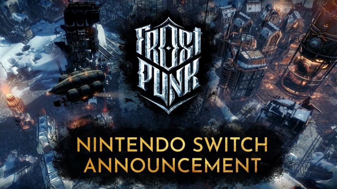 冰汽时代完整版将于2026年10月19日登陆初代Switch